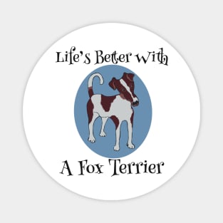 Life’s Better with a Fox Terrier Magnet